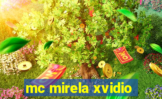 mc mirela xvidio